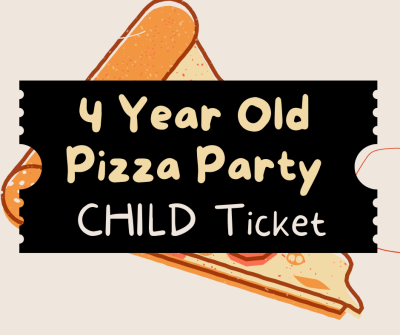 4Y/O Welcome Pizza Party CHILD Admission (Friday 28 February 2025)